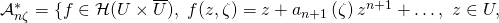 \mathcal{A}_{n\zeta }^{\ast }=\{f\in \mathcal{H}(U\times \overline{U}),\ f(z,\zeta )=z+a_{n+1}\left( \zeta \right)z^{n+1}+\dots ,\ z\in U,