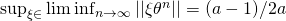 \sup_{\xi \in \R} \liminf_{n\to \infty}||\xi\theta^n||=(a-1)/2a