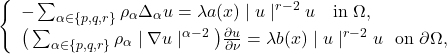 \begin{equation*} \left\{\begin{array}{l} -\sum_{\alpha \in \{ p,q,r\}}\rho_{\alpha}\Delta_{\alpha}u=\lambda a(x) \mid u\mid ^{r-2}u\ \ \mbox{ in} ~ \Omega,\\[1mm] \big(\sum_{\alpha \in \{p,q,r\}}\rho_{\alpha}\mid \nabla u\mid ^{\alpha-2}\big)\frac{\partial u}{\partial\nu}=\lambda b(x) \mid u\mid ^{r-2}u ~ \mbox{ on} ~ \partial \Omega, \end{array}\right. \end{equation*}