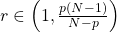 r\in \Big(1, \frac{p(N-1)}{N-p}\Big)