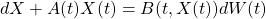 dX+A(t)X(t)=B(t,X(t))dW(t)