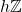 h\mathbb{Z}