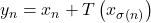 y_n=x_n+T\left(x_{\sigma(n)}\right)