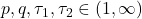 p, q, \tau_1, \tau_2\in (1, \infty)